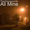 The Rhino Records - All Mine - Single